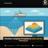 Panduan Lengkap Pengolahan Data Survey Hidrografi