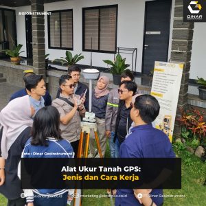 Alat Ukur Tanah GPS: Jenis dan Cara Kerja