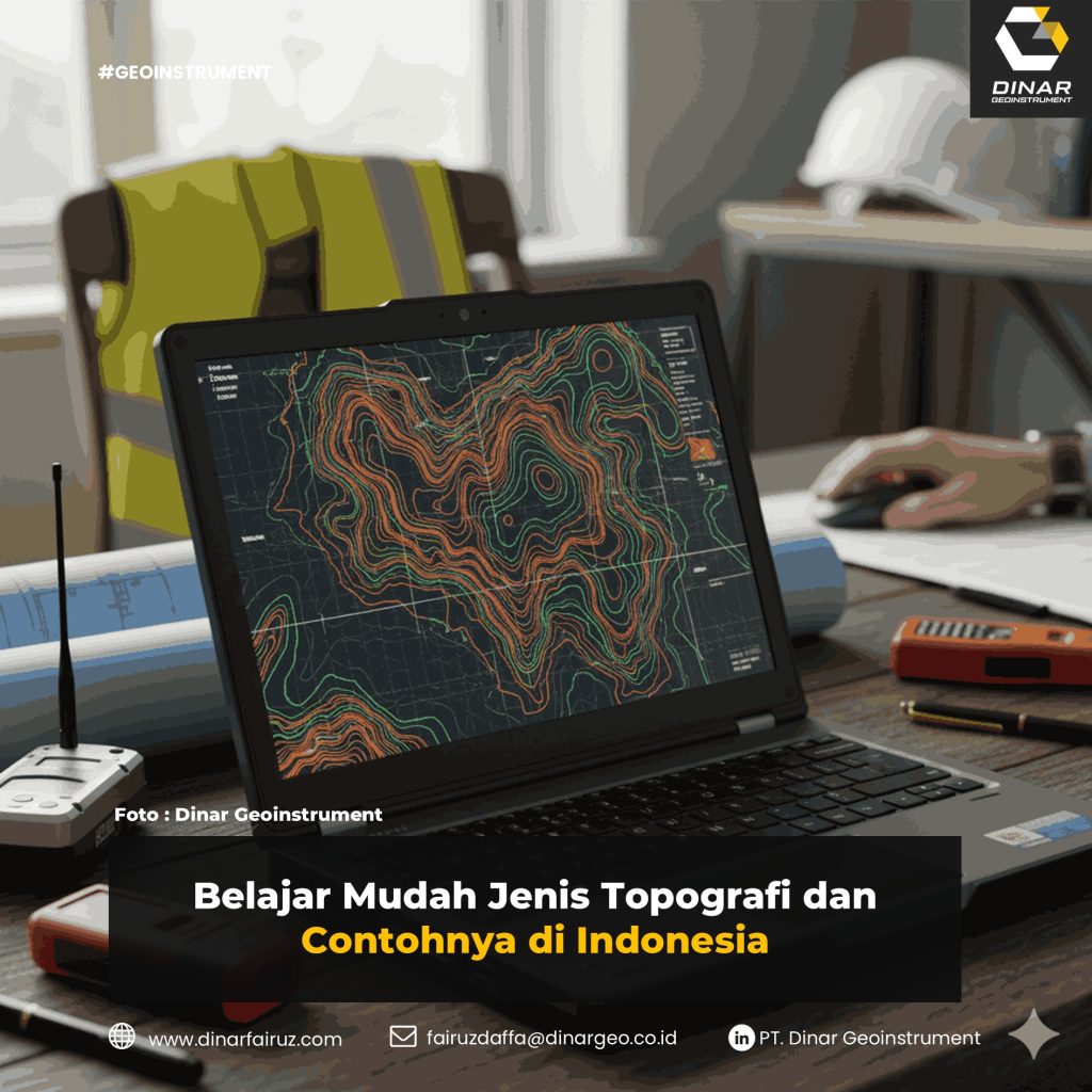 Belajar Mudah Jenis Topografi dan Contohnya di Indonesia