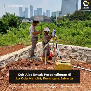 Cek Alat Untuk Perbandingan di La Oda Mandiri, Kuningan, Jakarta