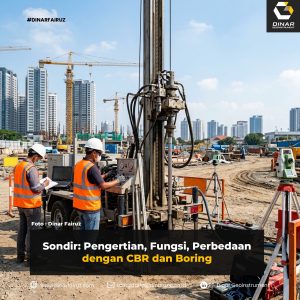 Sondir: Pengertian, Fungsi, Perbedaan dengan CBR dan Boring